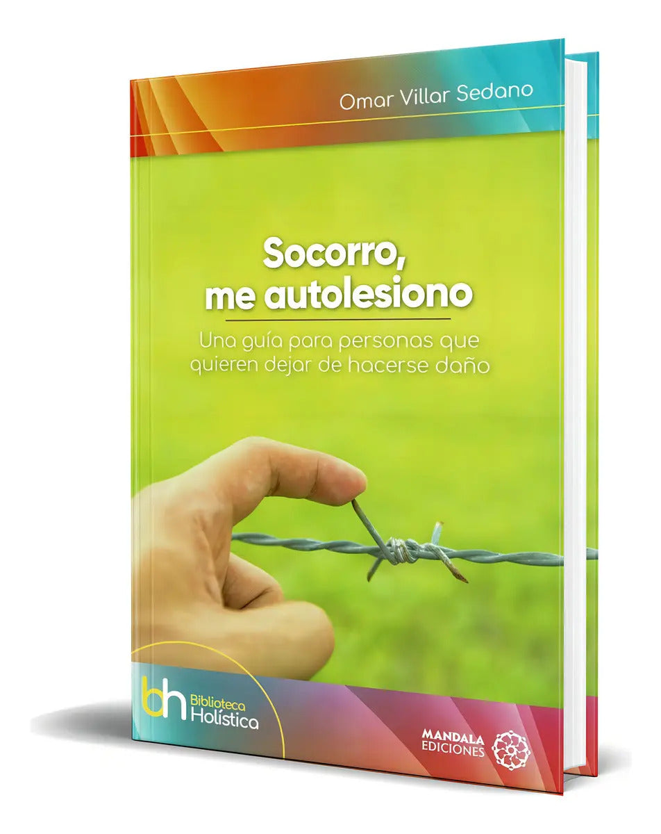 Portada de Libro Socorro, Me Autolesiono [ Omar Villar S. ] Original, De Omar Villar Sedano. Editorial Mandala Ediciones, Ta…
