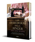 Portada de Libro Las Herederas De La Singer [ Ana Lena Rivera] Original