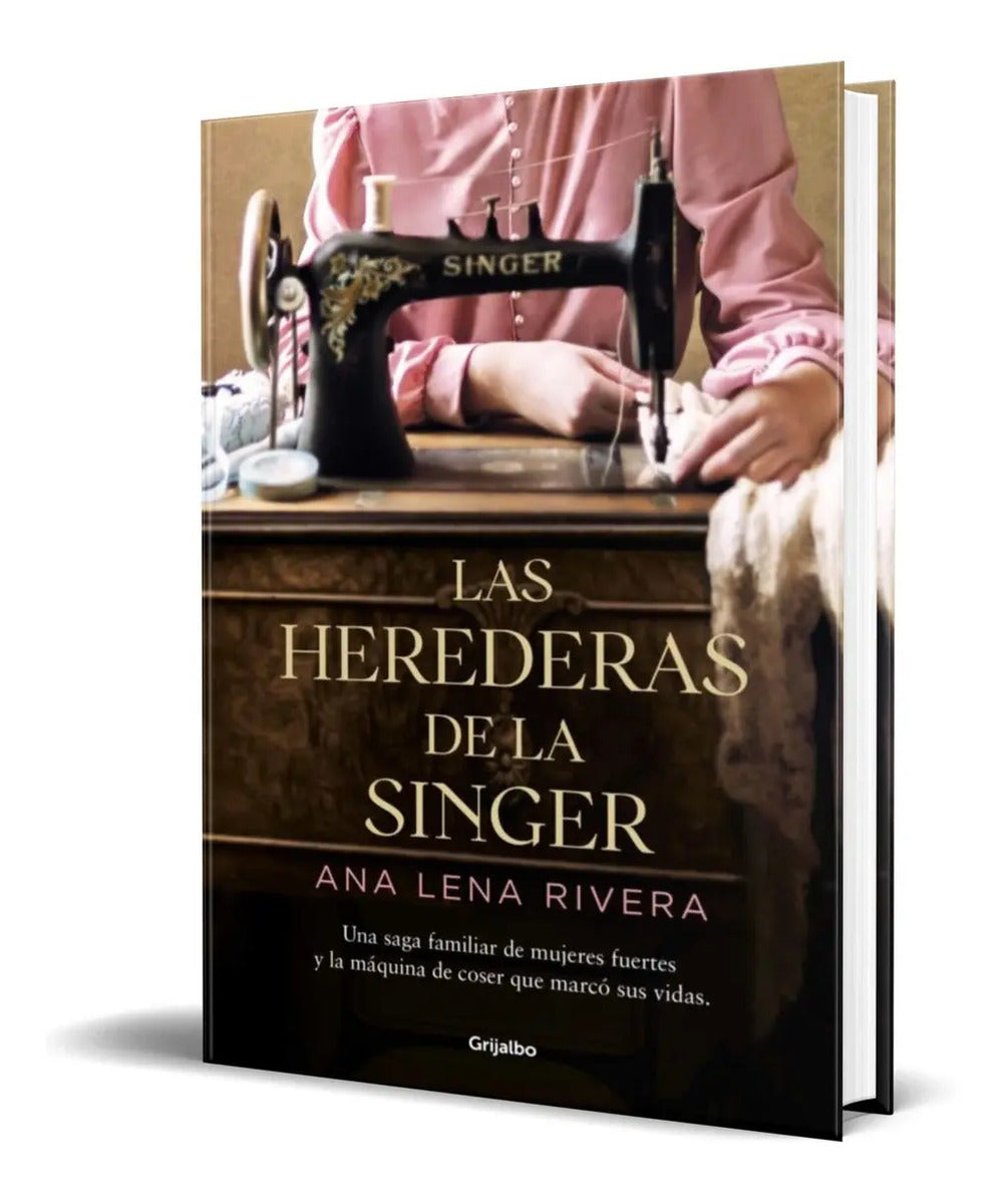 Portada de Libro Las Herederas De La Singer [ Ana Lena Rivera] Original