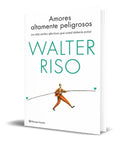 Portada de Libro Amores Altamente Peligrosos [ Walter Riso ] Original