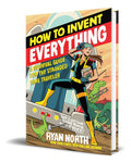 Portada de Libro How To Invent Everything [ Ryan North ] Original