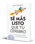 Portada de Libro Sé Más Listo Que Tu Cerebro [ Original ], De Daniel T. Willingham. Editorial Obelisco, Tapa Blanda En Españ…