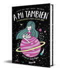 Portada de Libro A Mi Tambien [ Si La Adolescencia Te Ataca, Lee Esto ]