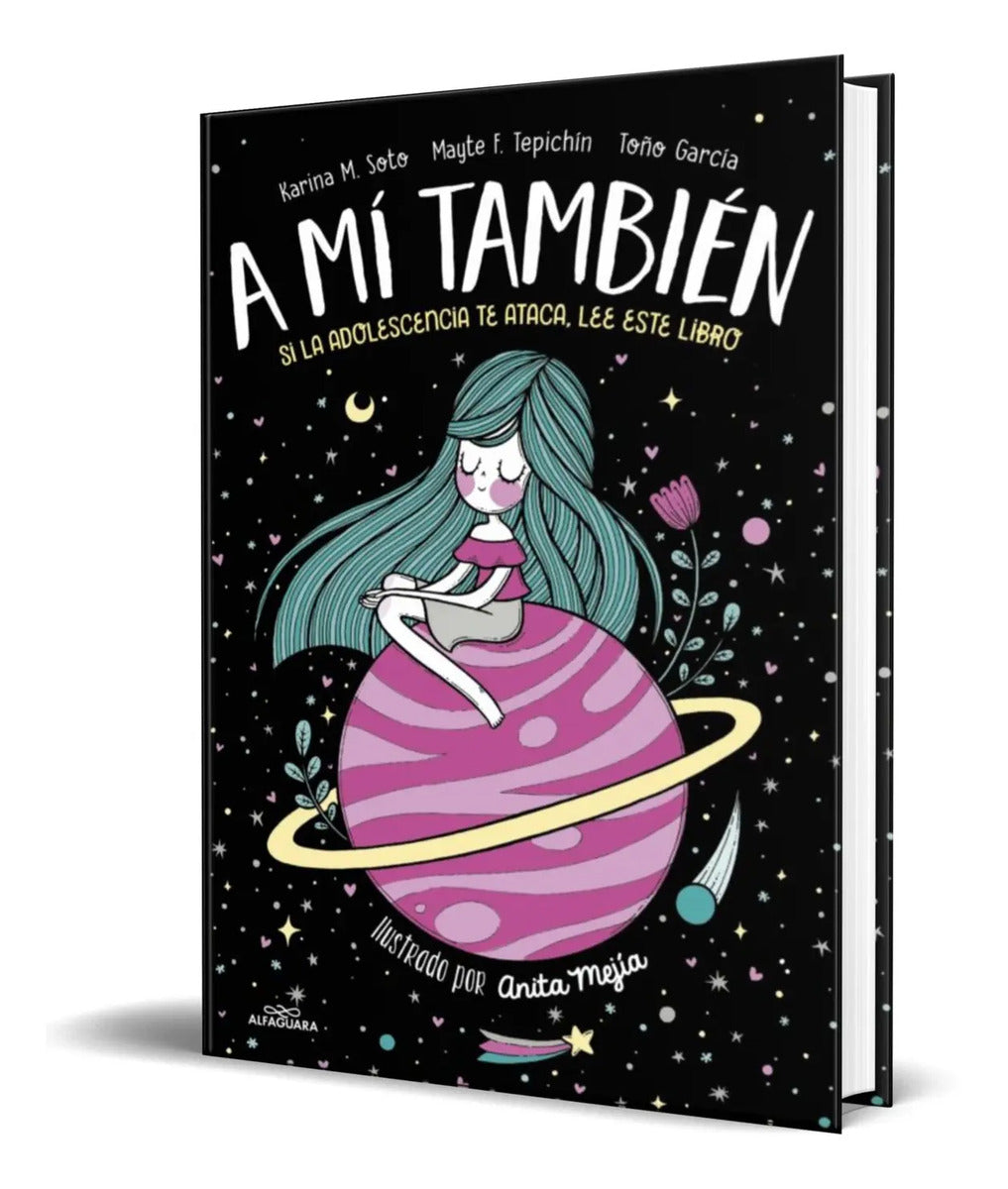 Portada de Libro A Mi Tambien [ Si La Adolescencia Te Ataca, Lee Esto ]