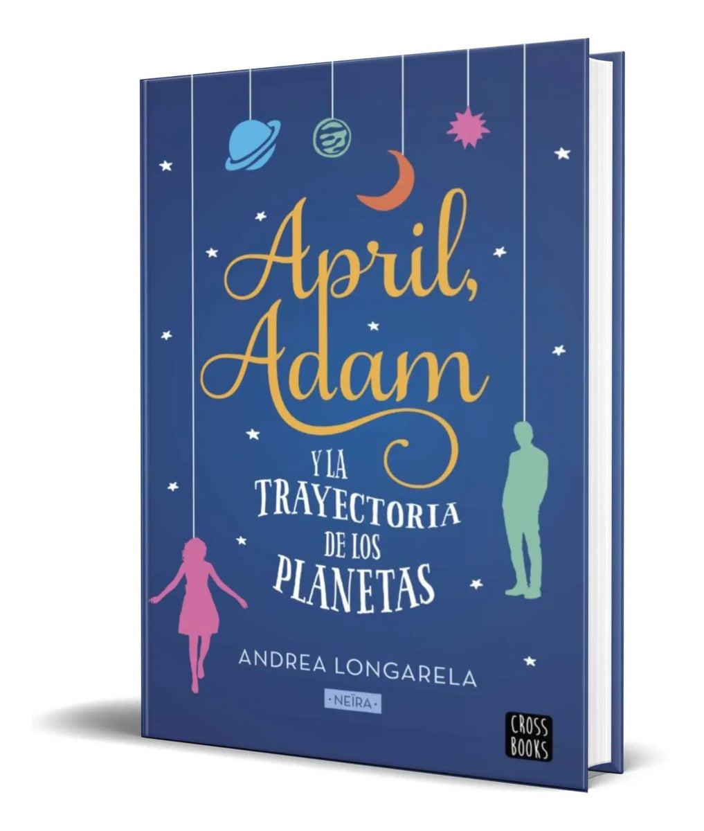 Portada de Libro April, Adam Y La Trayectoria De Los Planetas Original