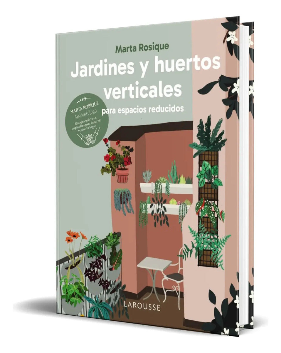 Portada de Libro Jardines Y Huertos Verticales [ Espacios Reducidos ]