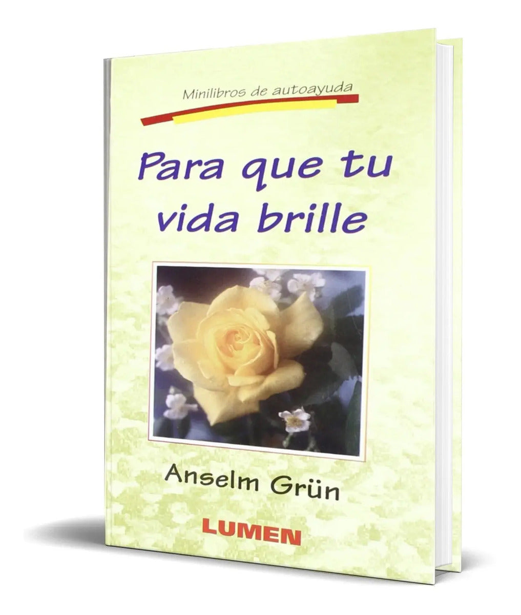 Portada de Libro Para Que Tu Vida Brille [ Anselm Grun ] Original