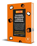 Portada de Libro Television, Realizacion, Lenguaje Audiovisual Original