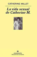 Portada de Vida Sexual De Catherine M., La. -pn492, De Millet, Catherine. Editorial Anagrama En Español