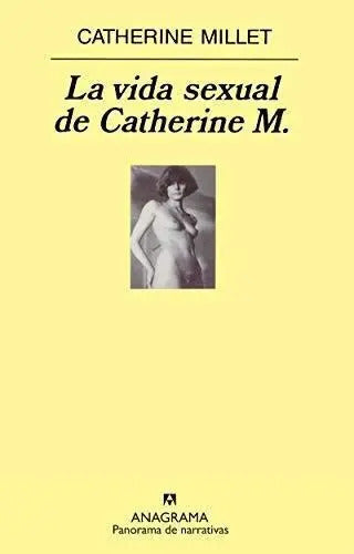 Portada de Vida Sexual De Catherine M., La. -pn492, De Millet, Catherine. Editorial Anagrama En Español