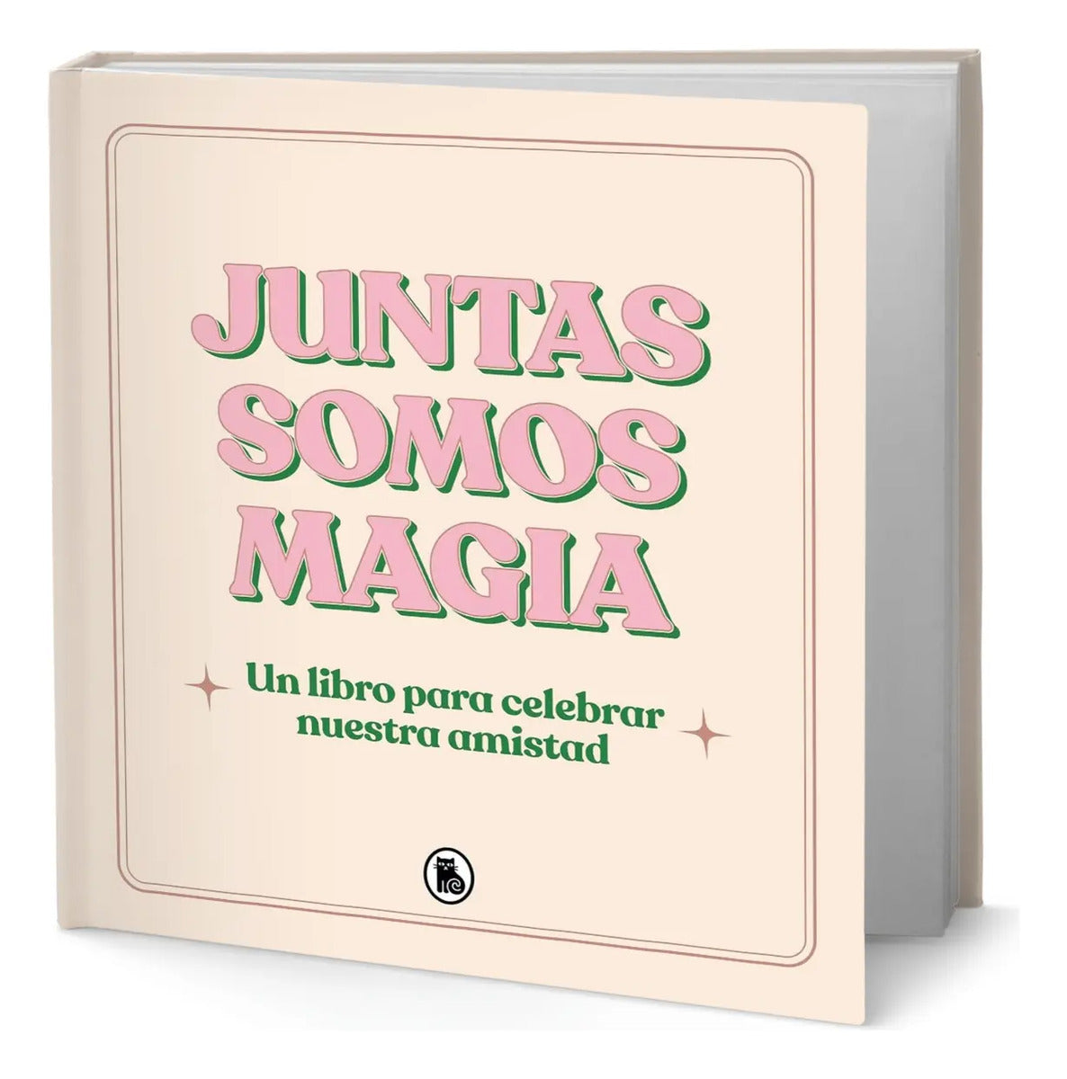 Portada de Libro Juntas Somos Magiaun Libro Para Celebrar La Amistad