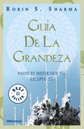 Portada de Guía De La Grandeza, De Sharma, Robin. Autoayuda Editorial Debolsillo, Tapa Blanda En Español, 2011