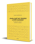 Portada de Libro ¿para Qué He Venido A Este Mundo? [ Original ]