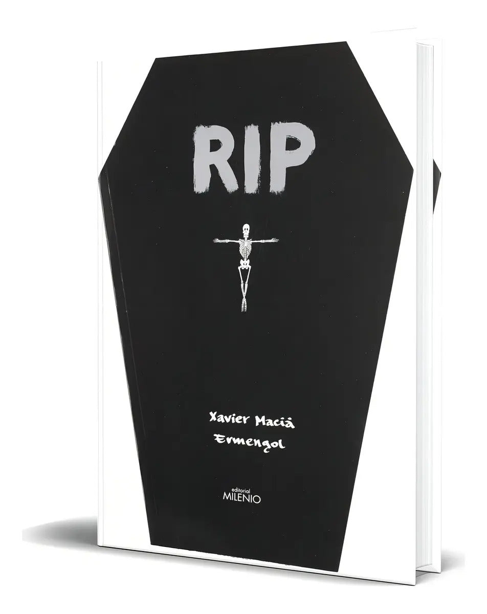 Portada de Libro Rip [ Requiescat In Pace ] Original, De Xavier Macià. Editorial Milenio Publicaciones S.l., Tapa Blanda En…