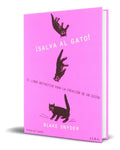 Portada de Libro ¡salva Al Gato! [ El Libro Definitivo Para Un Guión ]