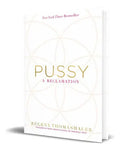 Portada de Pussy: A Reclamation, De Regena Thomashauer. Editorial Hay House Inc., Tapa Blanda En Inglés, 2018