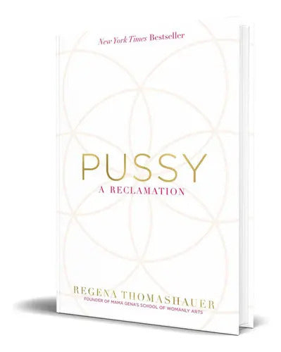 Portada de Pussy: A Reclamation, De Regena Thomashauer. Editorial Hay House Inc., Tapa Blanda En Inglés, 2018