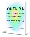 Portada de Outlive, De Peter Attia. Editorial Vermilion, Tapa Blanda En Inglés, 2023