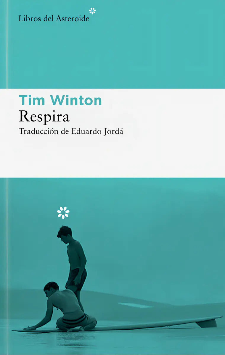 Portada de Respira, De Winton, Tim., Vol. 1. Editorial Libros Del Asteroide S.l, Tapa Blanda En Español