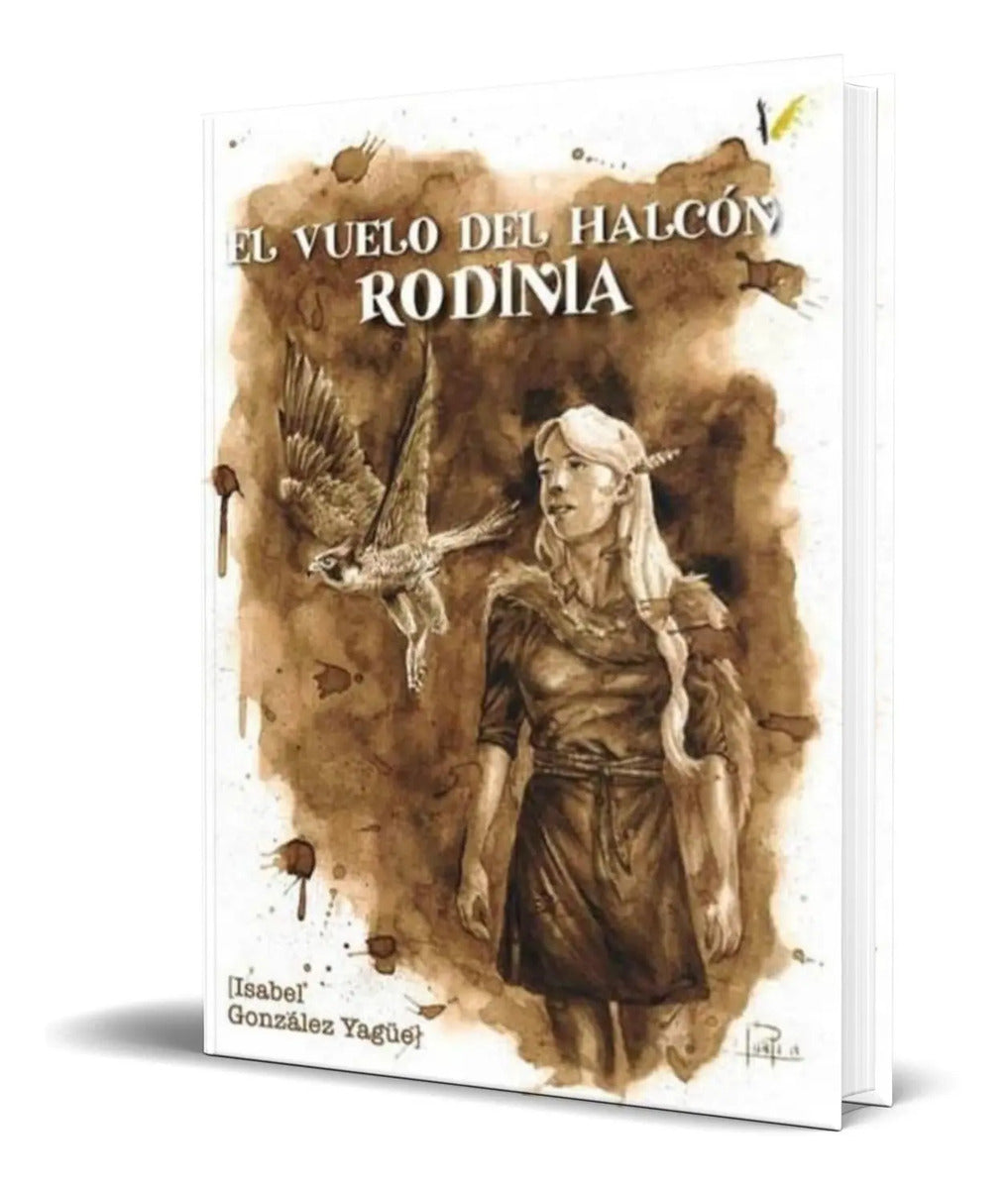 Portada de Libro El Vuelo Del Halcon. Rogona [isabel Gonzalez] Original