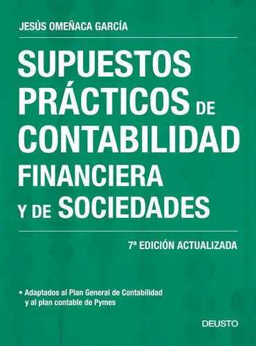 Portada de Supuestos Prácticos De Contabilidad Financiera Y De Sociedades, De Omeñaca García, Jesús. Editorial Deusto, Tapa…