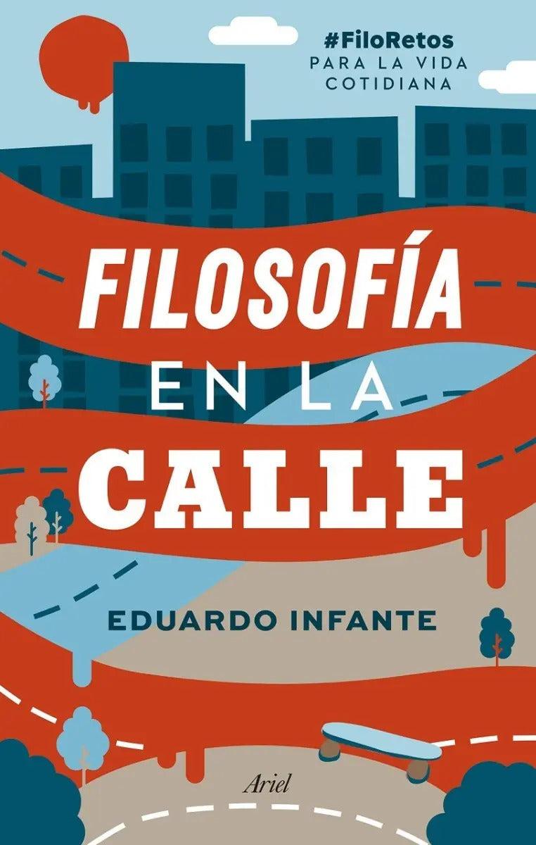 Portada de Libro Filosofía En La Calle Filoretos De Eduardo Infante Dhl