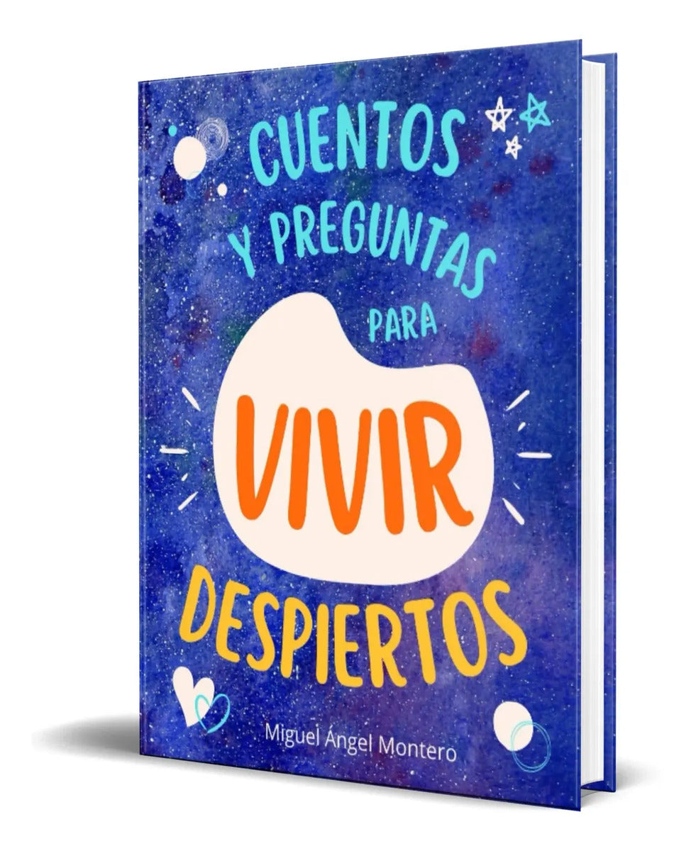 Portada de Libro Cuentos Y Preguntas Para Vivir Despierto [ Original]