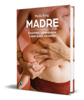 Portada de Libro Madre [ Escuchate, Y Date Lo Que Necesitas ] Original