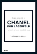 Portada de Pequeño Libro De Chanel Por Lagerfeld: La Historia Del Icónico Diseñador De Moda, De Emma Baxter-wright. Serie Pe…