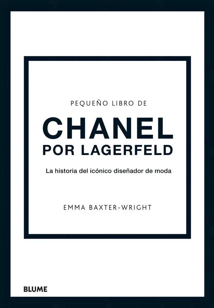Portada de Pequeño Libro De Chanel Por Lagerfeld: La Historia Del Icónico Diseñador De Moda, De Emma Baxter-wright. Serie Pe…