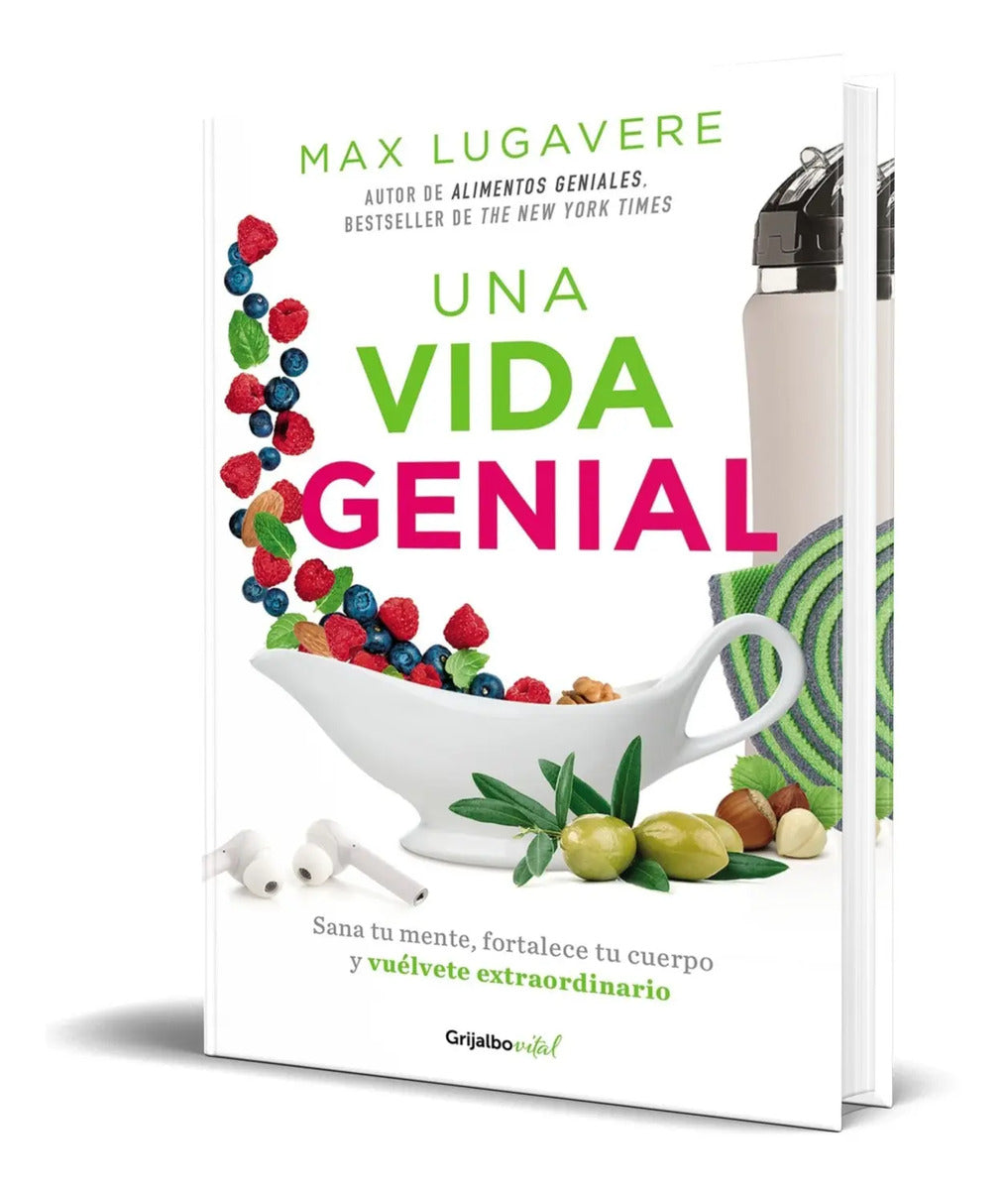 Portada de Libro Una Vida Genial [ Sana Tu Mente, Fortalece Tu Cuerpo ]
