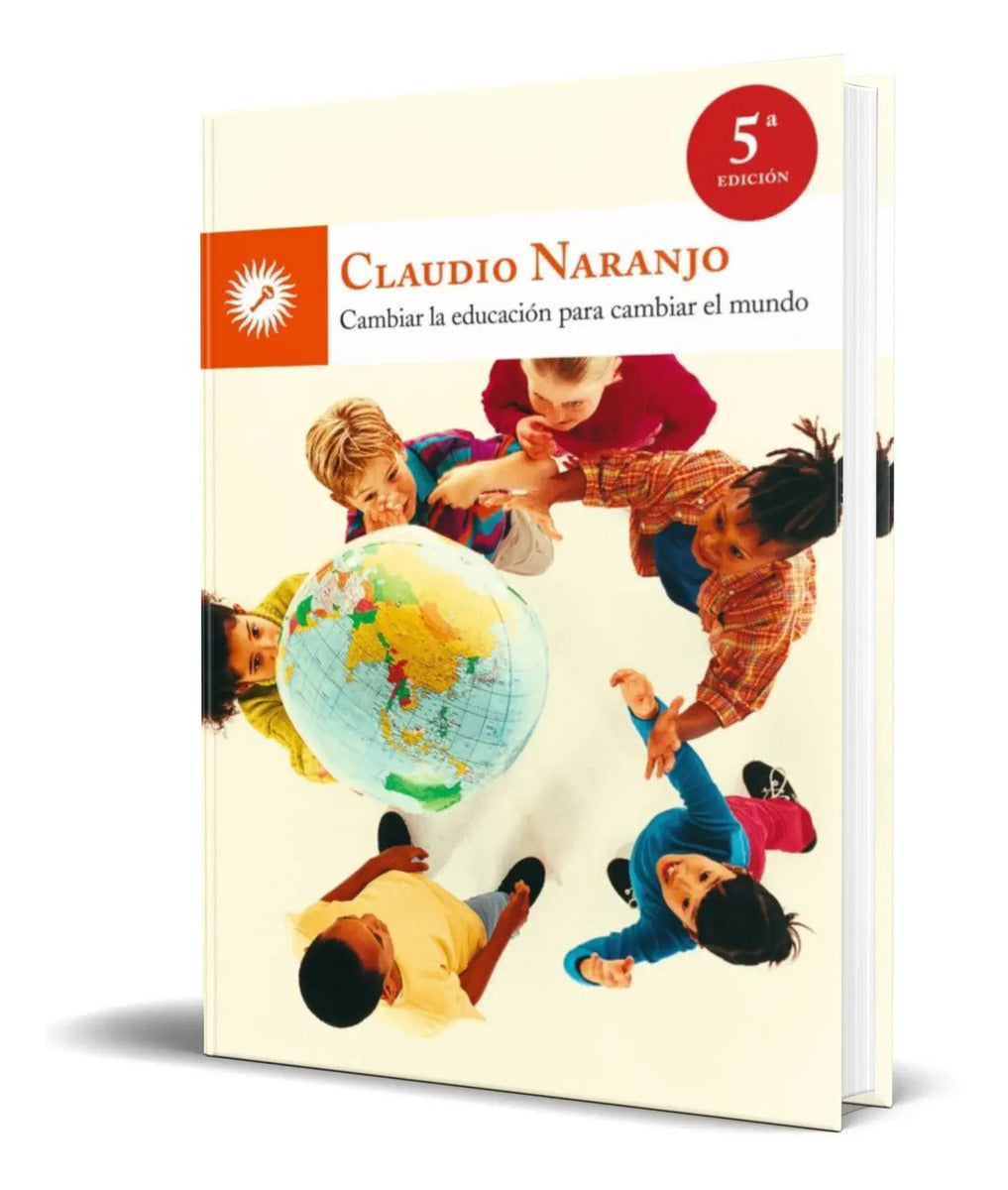 Portada de Libro Cambiar La Educacion Para Cambiar El Mundo [ Original]