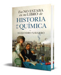 Portada de Libro Eso No Estaba En Mi Libro De Historia De La Química