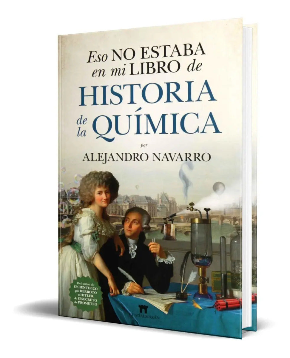 Portada de Libro Eso No Estaba En Mi Libro De Historia De La Química