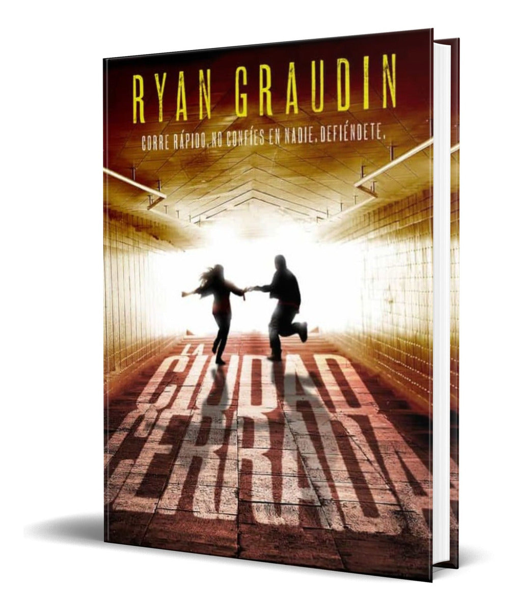 Portada de Libro La Ciudad Cerrada [ Ryan Graudin ] Original