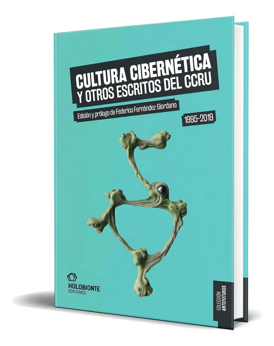 Portada de Libro Cultura Cibernetica Y Otros Escritos Del Ccru Original, De Aa.vv.. Editorial Holobionte, Tapa Blanda En Esp…