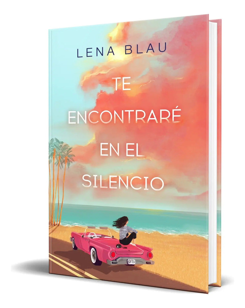 Portada de Libro Te Encontraré En El Silencio [ Lena Blau ] Original