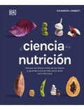 Portada de La Ciencia De La Nutrición: Aplica, De Dk Dk. Aplica, Vol. 1. Editorial Dk, Tapa Dura, Edición 1 En Español, 2023