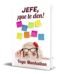 Portada de Jefe, ¡que Te Den!, De Vega Manhattan. Editorial Independently Published, Tapa Blanda En Español, 2022