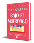 Portada de Libro Bajo El Muerdago [ Beth O Leary ] Original