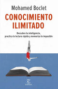 Portada de Conocimiento Ilimitado: Descubre Tu Inteligencia, Practica La Lectura Rápida Y Memoriza Lo Imposible, De Mohamed…
