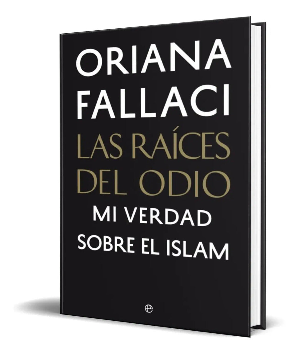 Portada de Libro Las Raices Del Odio [ Oriana Fallaci ] Pasta Dura