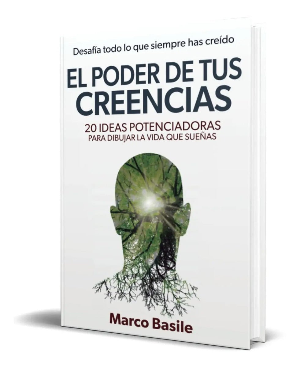 Portada de Libro El Poder De Tus Creencias [ Marco Basile ] Original