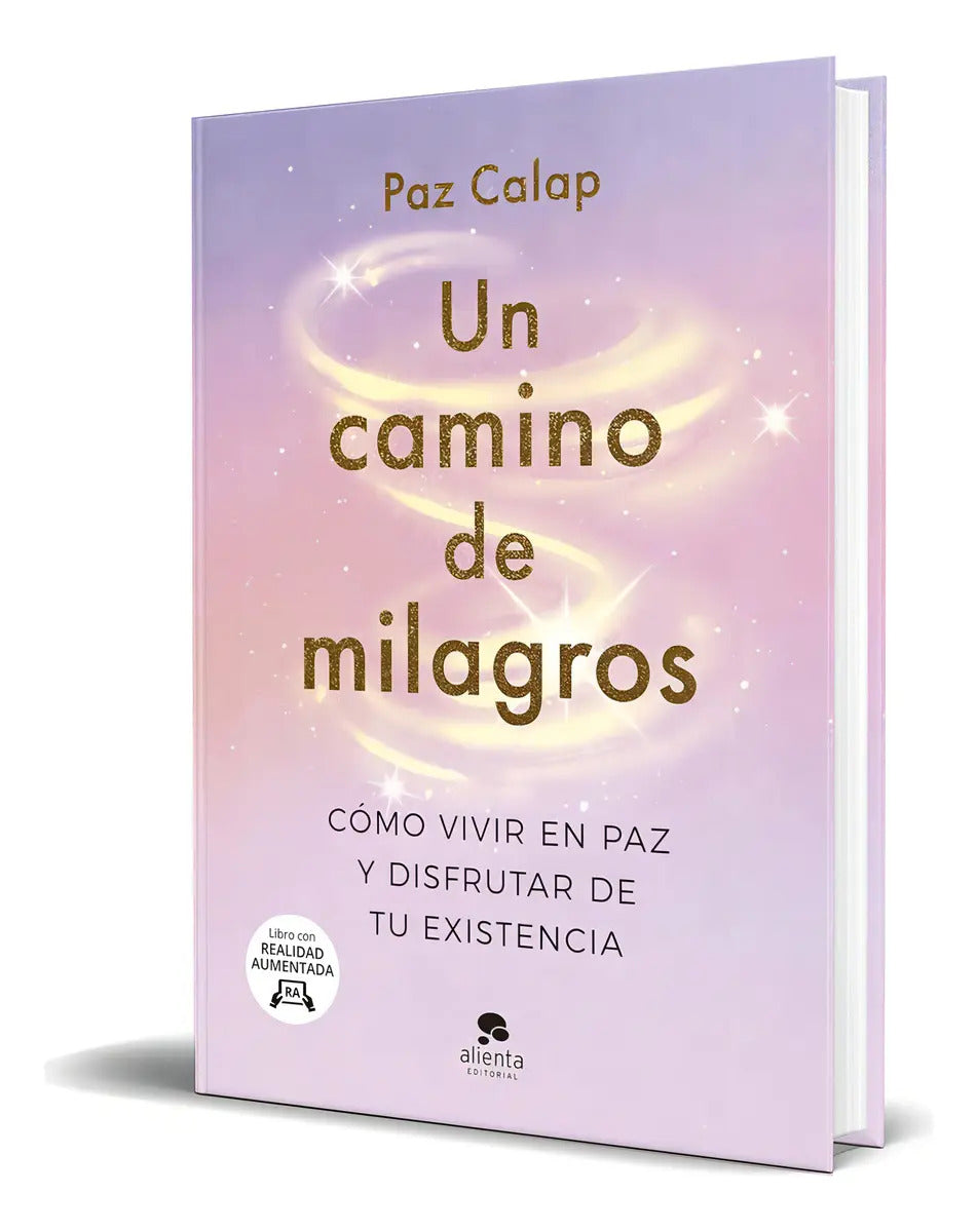 Portada de Libro Un Camino De Milagros [ Paz Calap ] Original, De Paz Calap. Editorial Alienta Editorial, Tapa Blanda En Esp…