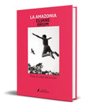 Portada de Libro La Amazonia [ Viaje Al Centro Del Mundo ] Original, De Eliane Brum. Editorial Salamandra, Tapa Blanda En Es…