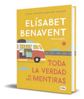 Portada de Libro Toda La Verdad De Mis Mentiras [ Original ] Benavent