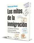 Portada de Libro Los Mitos De La Inmigración [ Hein De Haas ] Original: 22 Falsos Mantras Sobre El Tema Que Más Nos Divide,…