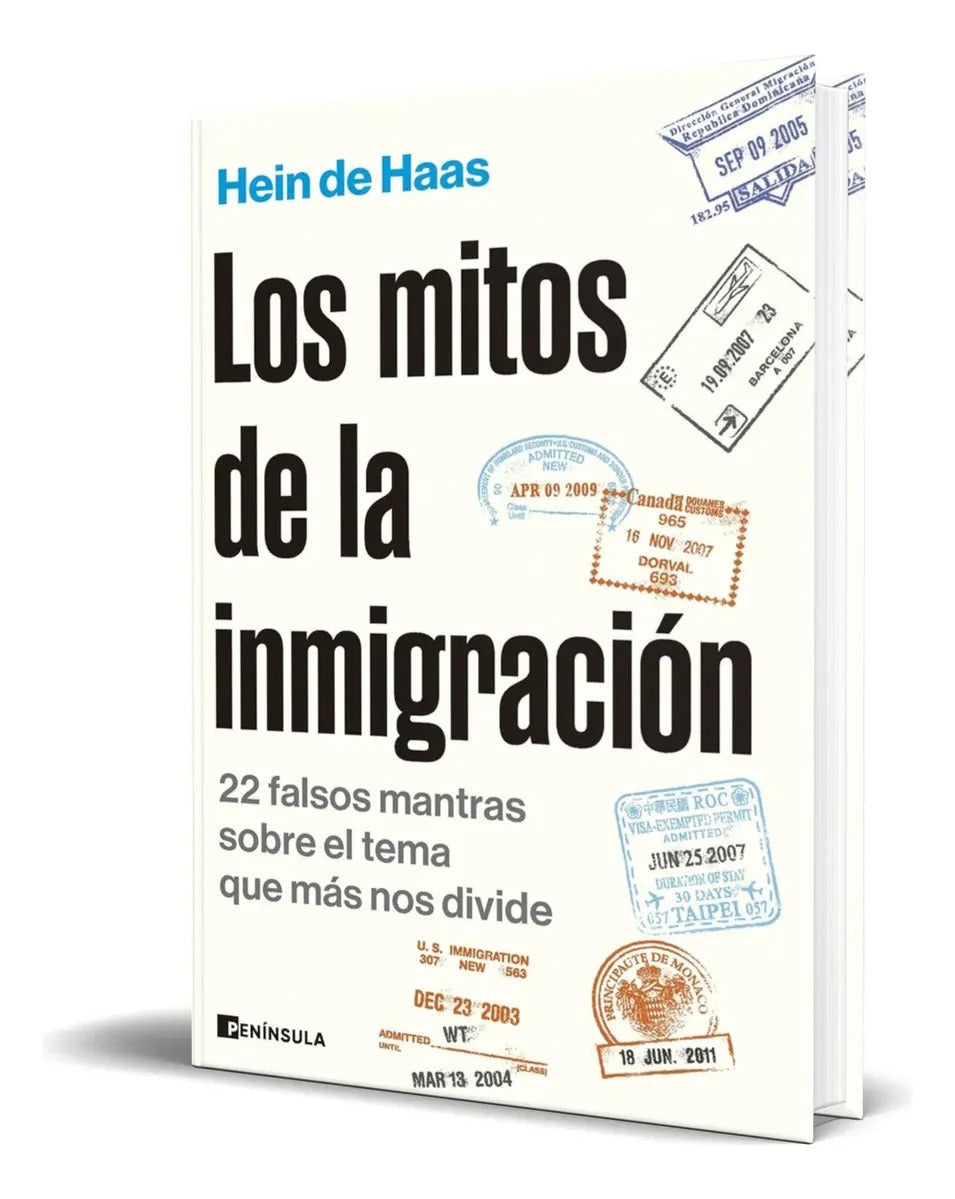 Portada de Libro Los Mitos De La Inmigración [ Hein De Haas ] Original: 22 Falsos Mantras Sobre El Tema Que Más Nos Divide,…
