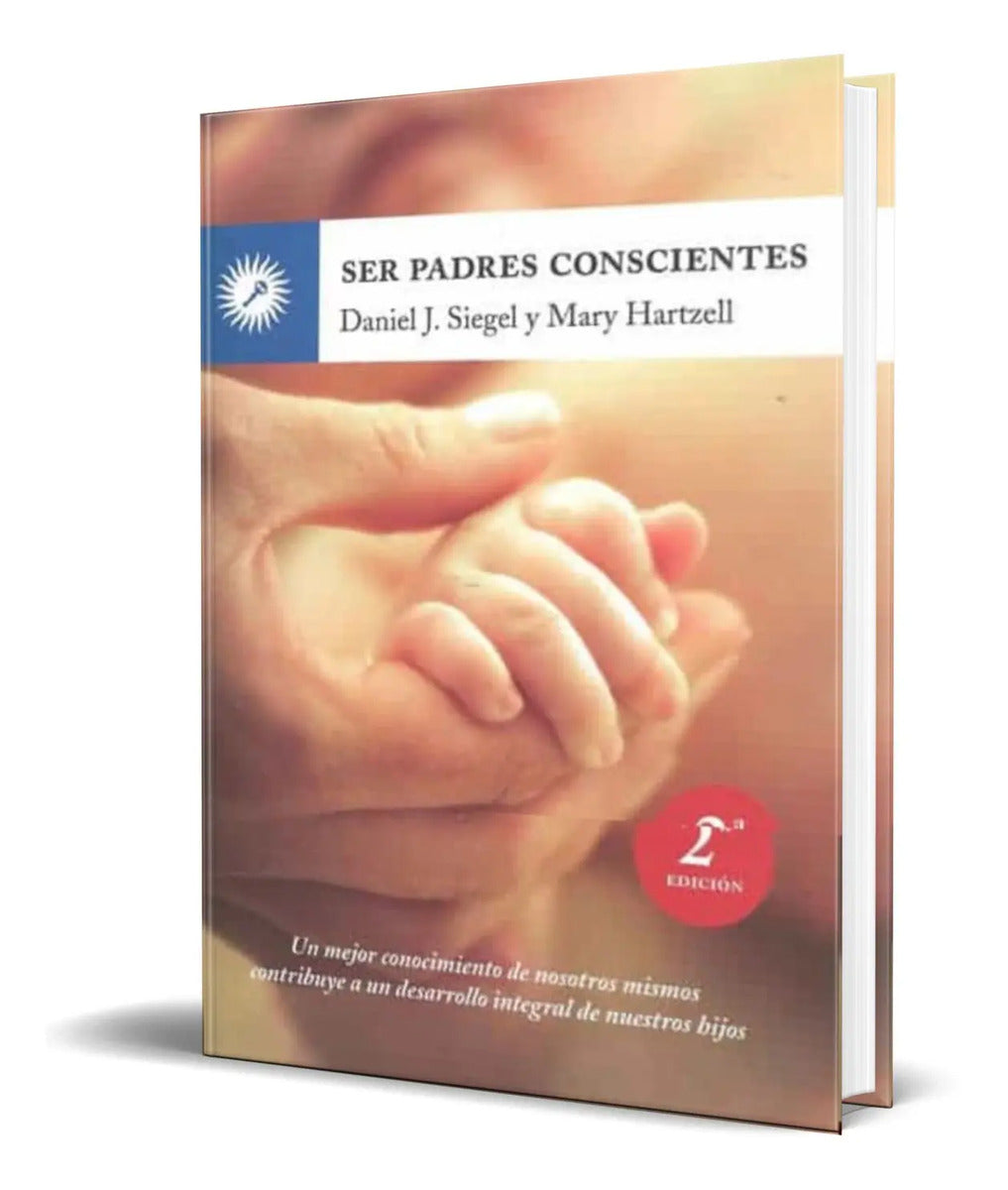 Portada de Libro Ser Padres Conscientes [ Daniel J. Siegel ] Original