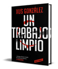 Portada de Libro Un Trabajo Limpio [ Xus González ] Original